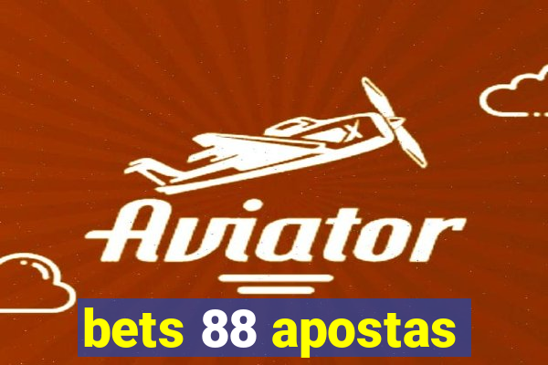 bets 88 apostas